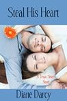 Steal His Heart by Diane Darcy
