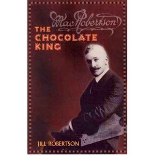 MacRobertson: The Chocolate King