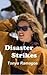 Disaster Strikes