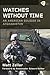 Watches Without Time: An American Soldier in Afghanistan