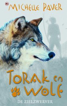 Torak en Wolf: De zielzwerver (Avonturen uit een magisch verleden, #2)
