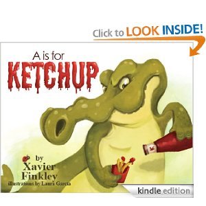 A is for Ketchup A Silly Children's Alphabet Book