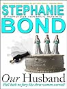 Our Husband by Stephanie Bond