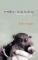 Everybody Loves Nothing: Video 1996 - 2004