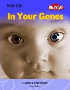 In Your Genes: Genetics And Reproduction (Freestyle: Body Talk)