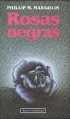 Portada de Rosas Negras, de Phillip Margolin
