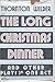 The Long Christmas Dinner and Other Plays by Thornton Wilder