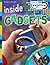 Inside Gadgets (Explore Your World)