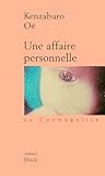 Une affaire personnelle by Kenzaburō Ōe
