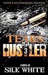 Tears of a Hustler PT. 3