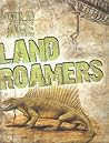 Land Roamers (Wild Age) Land Roamers (Wild Age)