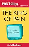 The King of Pain: A Novel With Stories