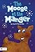 The Moose at the Manger