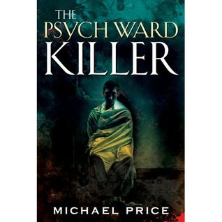 The Psych Ward Killer (James Wilks )