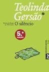 O Silêncio by Teolinda Gersão