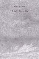 Unenäoliiv: novelle ja proosapalu 2005-2011 (Paperback)