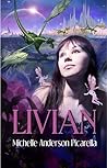 Livian by Michelle Anderson Picarella