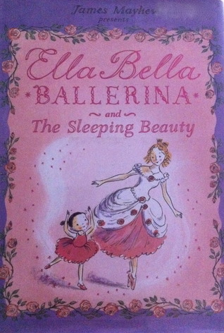 Ella Bella Ballerina and the Sleeping Beauty (Hardcover)