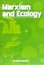 Marxism and Ecology: Capitalism, socialism and the future of the planet