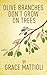 Olive Branches Don't Grow O...