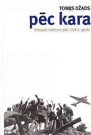 Pēc kara: Eiropas vēsture pēc 1945. gada