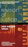 Revision of Justice by John Morgan Wilson Revision of Justice by John Morgan Wilson