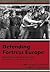 Defending Fortress Europe by Mark J. Reardon