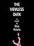 The Viewless Dark