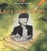 Meet Laura Ingalls Wilder (About the Author)