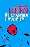 A Brincadeira Favorita by Leonard Cohen