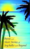 Poems and Short Stories of Seychelles and Beyond