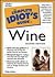 The Complete Idiot's Guide to Wine