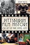 Pittsburgh Film History: On Set in the Steel City