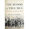 The Blood of Free Men: The Liberation of Paris, 1944