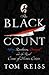 The Black Count by Tom Reiss