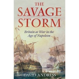 The Savage Storm: Britain on the Brink in the Age of Napoleon (Hardcover)