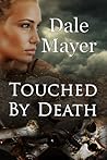 Touched by Death by Dale Mayer