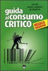 Guida al consumo critico: informazioni sul comportamento delle imprese per un consumo consapevole (Paperback)