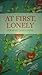 At First, Lonely by Tanya Davis