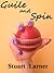 Guile and Spin by Stuart Larner Guile and Spin by Stuart Larner
