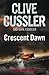 Crescent Dawn by Clive Cussler