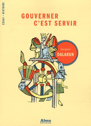 Gouverner c'est servir. Essai de démocratie médiévale (Paperback)