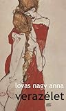 Verazélet by Anna Lovas Nagy