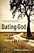 Dating God: Live and Love in the Way of St. Francis