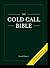The Cold Call Bible