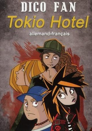 Dico Fan Tokio Hotel: Allemand Français