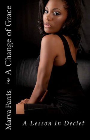 A Change of Grace: A Lesson in Deceit (Kindle Edition)