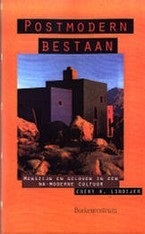 Postmodern bestaan: Menszijn en geloven in een na-moderne cultuur
