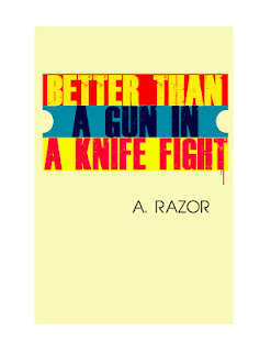 Better Than A Gun In A Knife Fight...