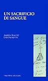 Un sacrificio di sangue by Alberto Toso Fei